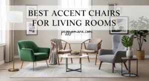 Best Accent Chairs for Living Rooms