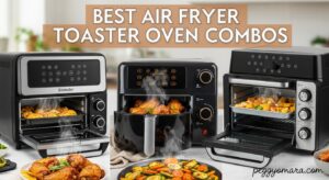 Best Air Fryer Toaster Oven Combos
