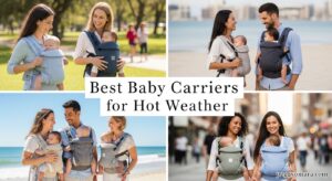 Best Baby Carriers for Hot Weather
