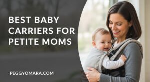 Best Baby Carriers for Petite Moms