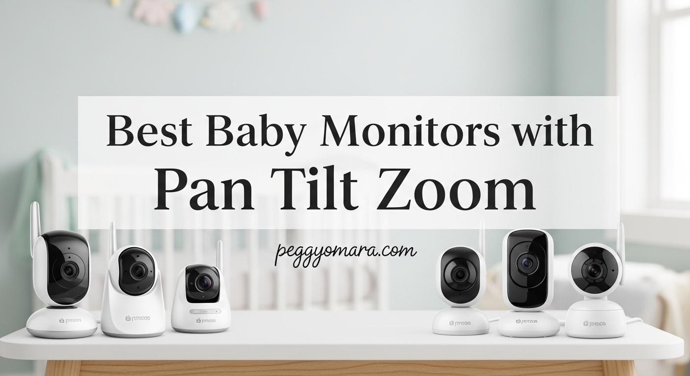 Best Baby Monitors with Pan Tilt Zoom