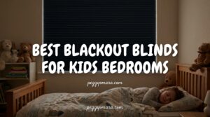 Best Blackout Blinds for Kids Bedrooms