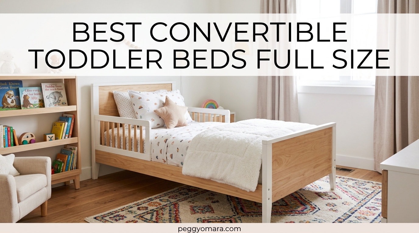 Best Convertible Toddler Beds Full Size