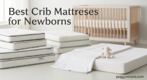Best Crib Mattresses for Newborns