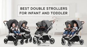 Best Double Strollers for Infant and Toddler