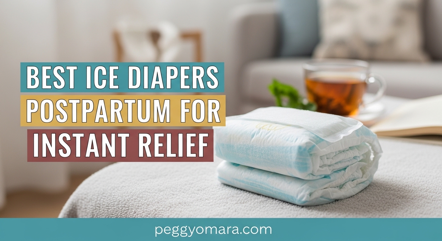 Best Ice Diapers Postpartum for Instant Relief