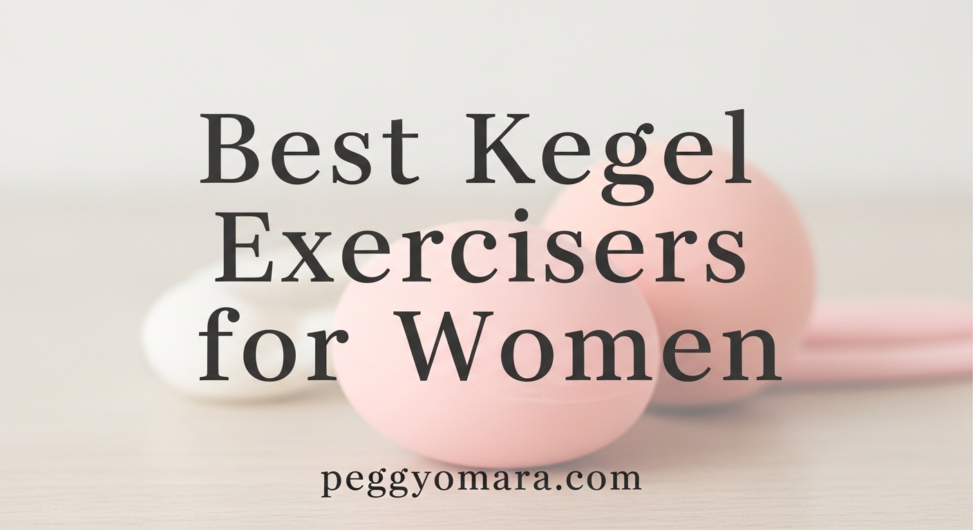 Best Kegel Exercisers for Women