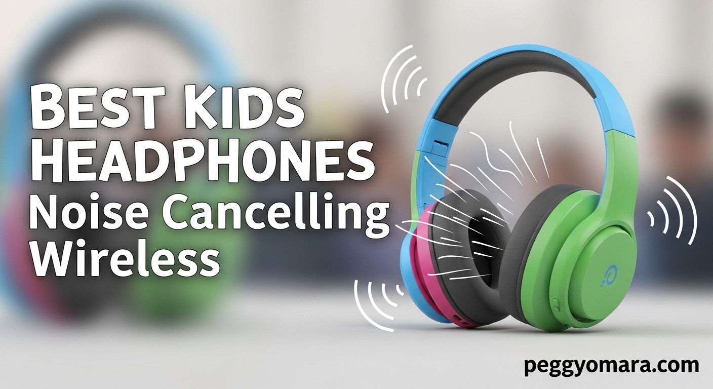 Best Kids Headphones Noise Cancelling Wireless