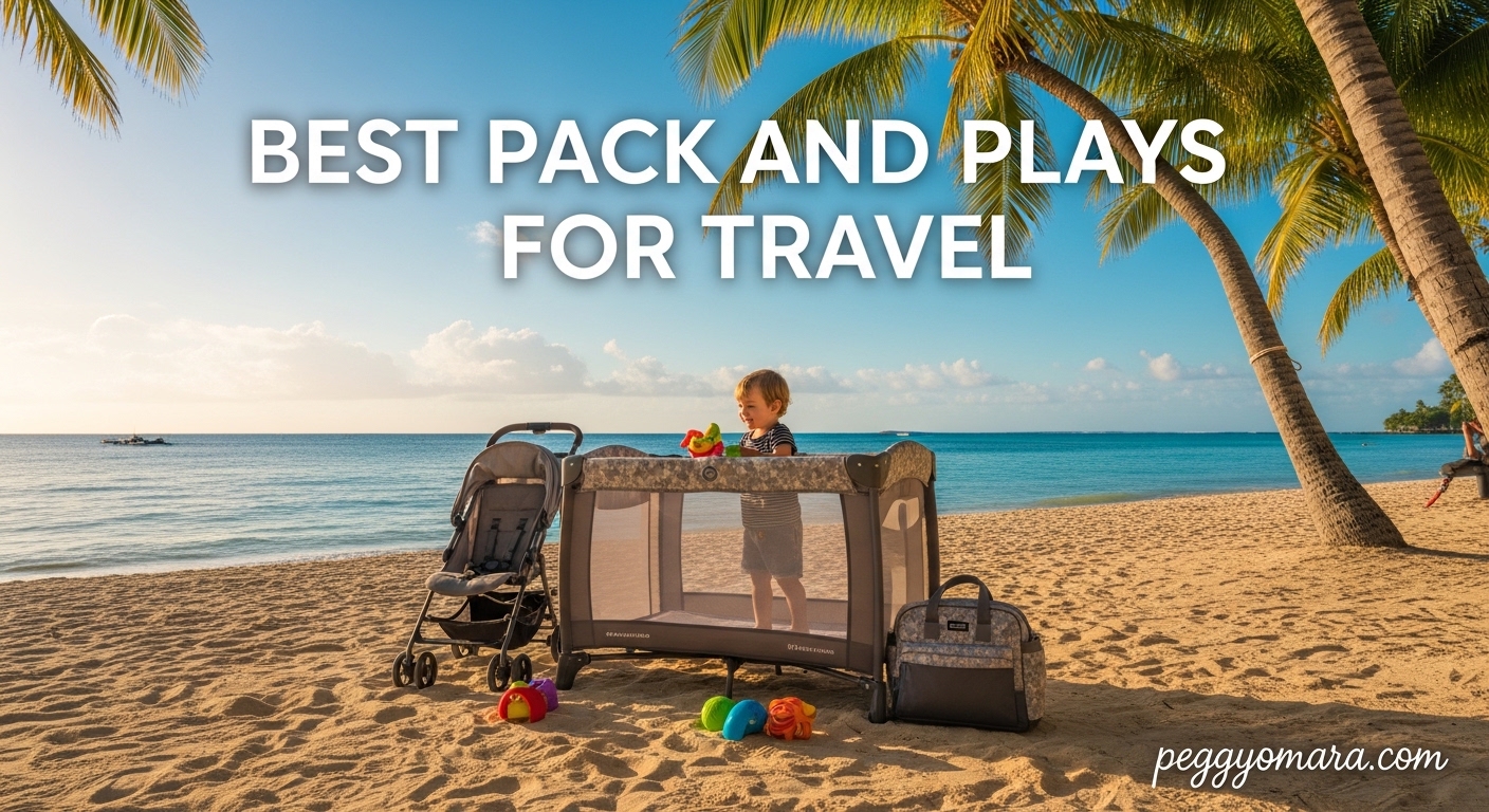Best Pack and Plays for Travel