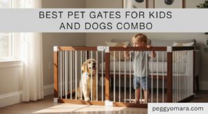 Best Pet Gates for Kids and Dogs Combo