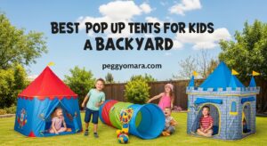 Best Pop Up Tents for Kids Backyard