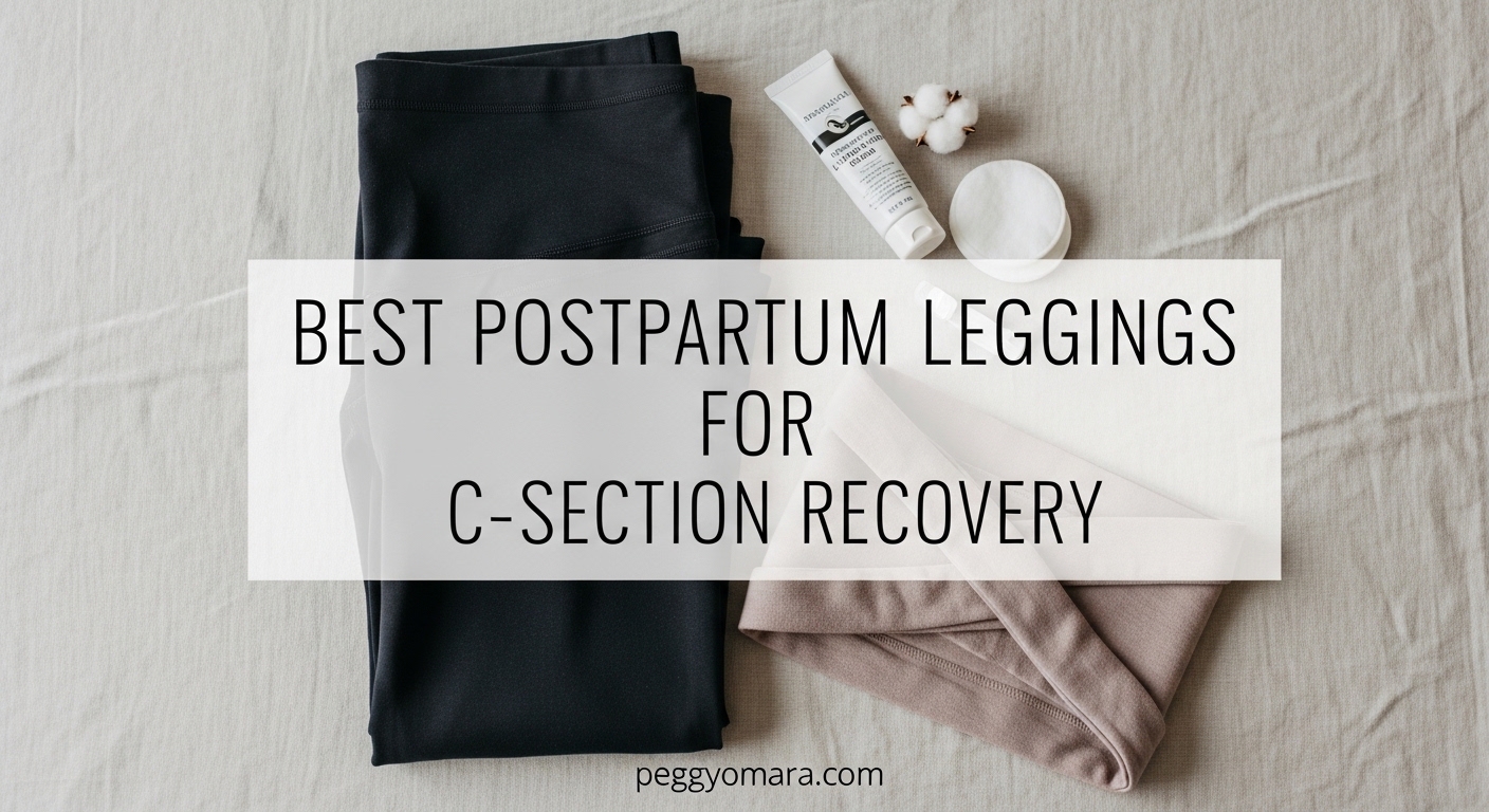 Best Postpartum Leggings for C-Section Recovery