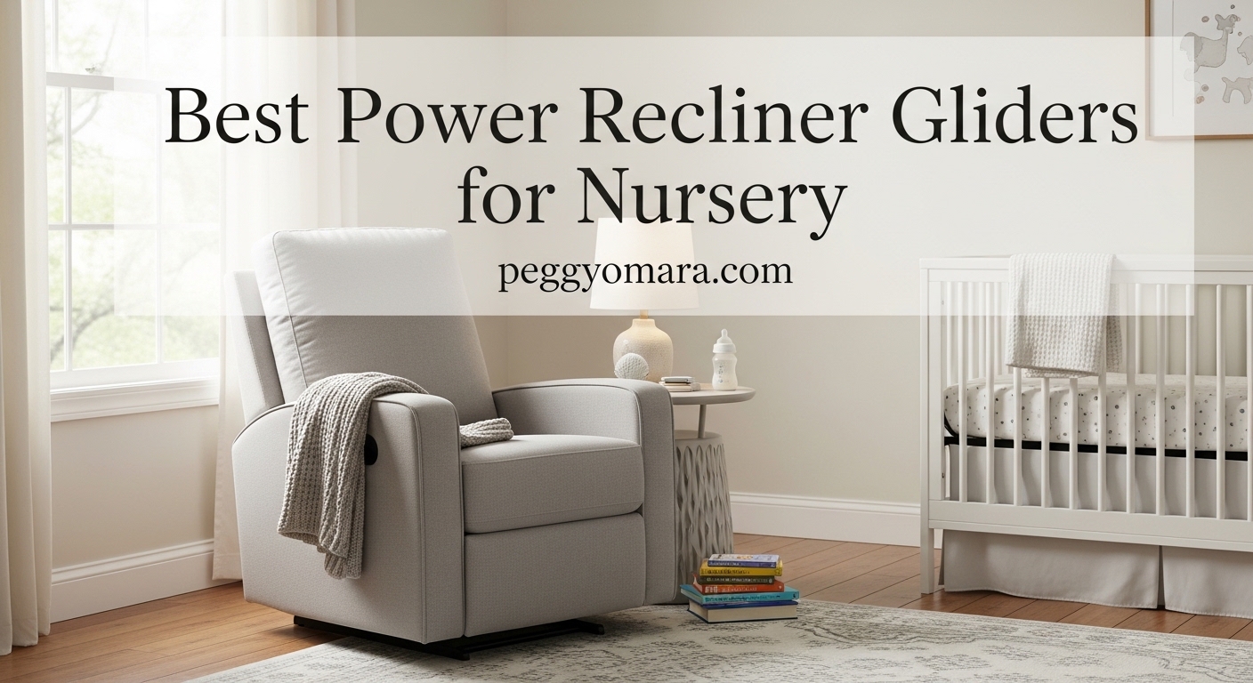 Best Power Recliner Gliders for Nursery