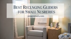 Best Reclining Gliders for Small Nurseries