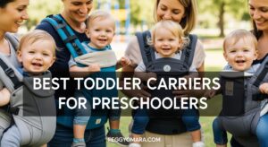 Best Toddler Carriers for Preschoolers