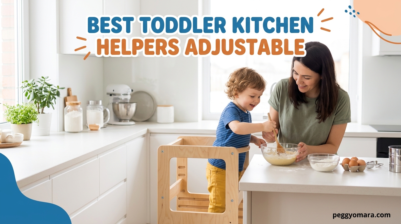 Best Toddler Kitchen Helpers Adjustable