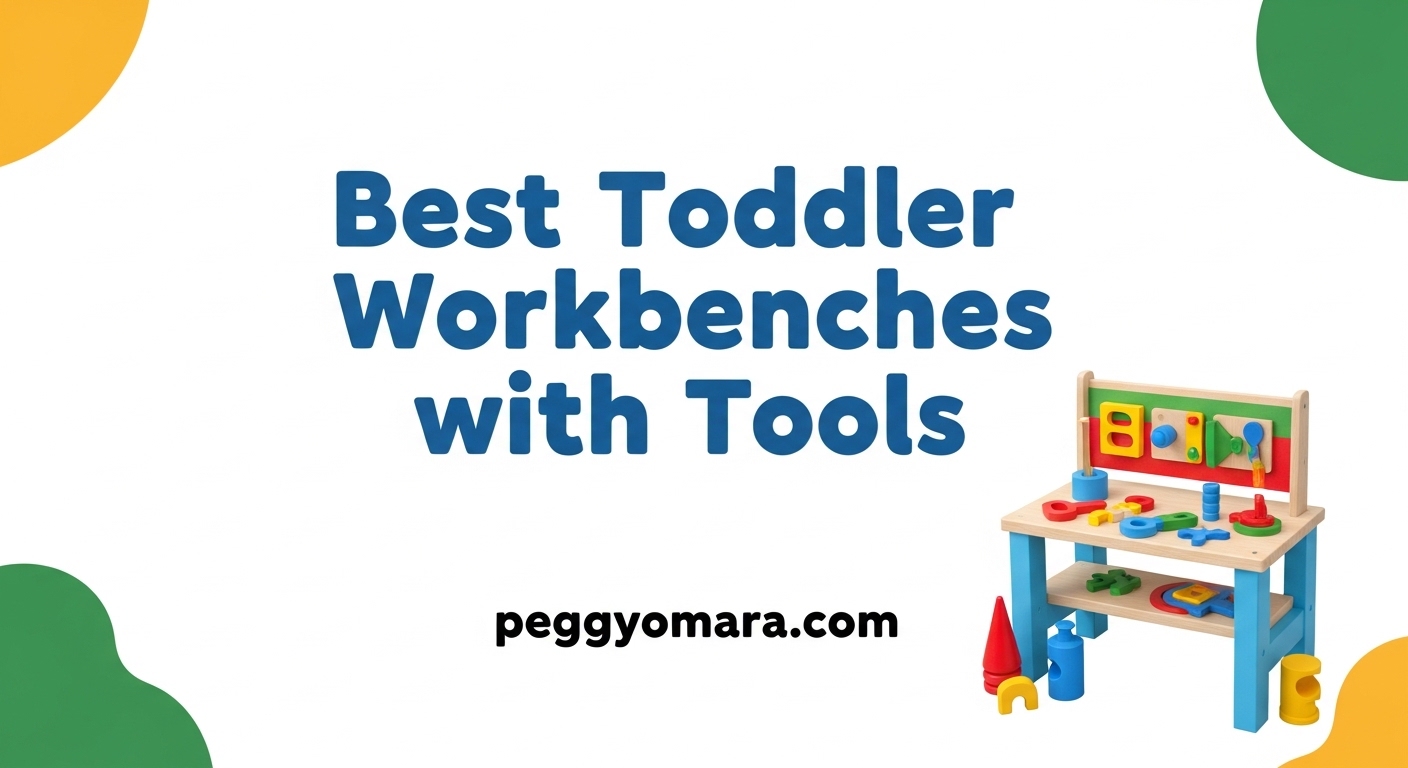 Best Toddler Workbenches with Tools