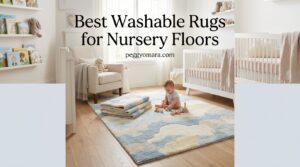 Best Washable Rugs for Nursery Floors