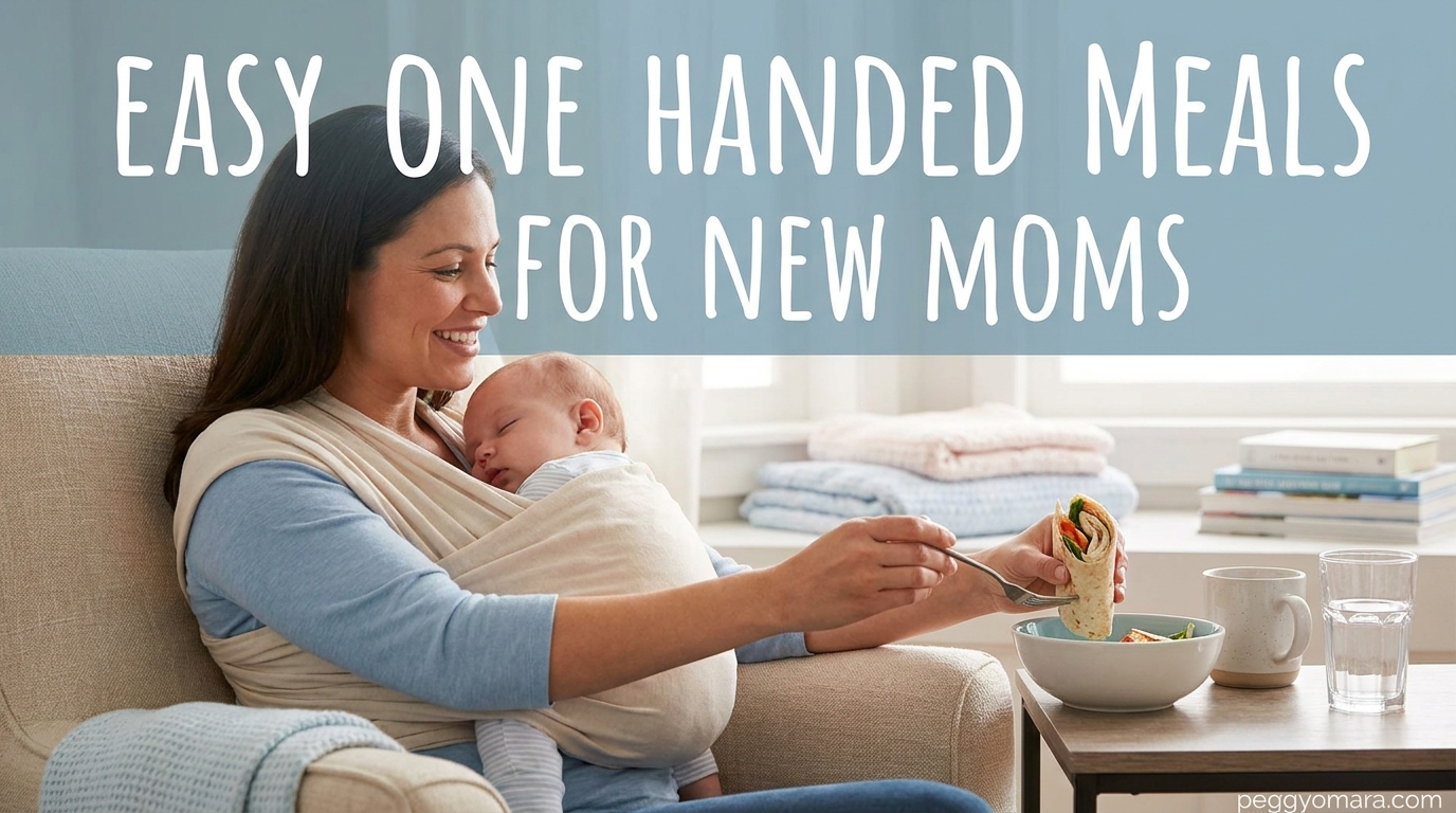 Easy One Handed Meals for New Moms