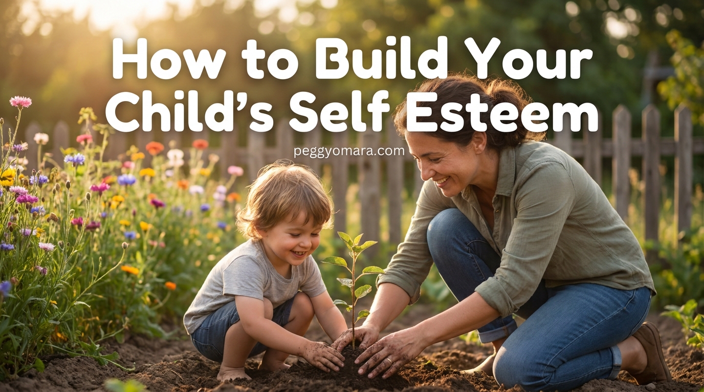 How to Build Your Child's Self Esteem