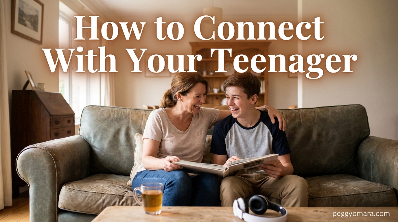 How to Connect With Your Teenager