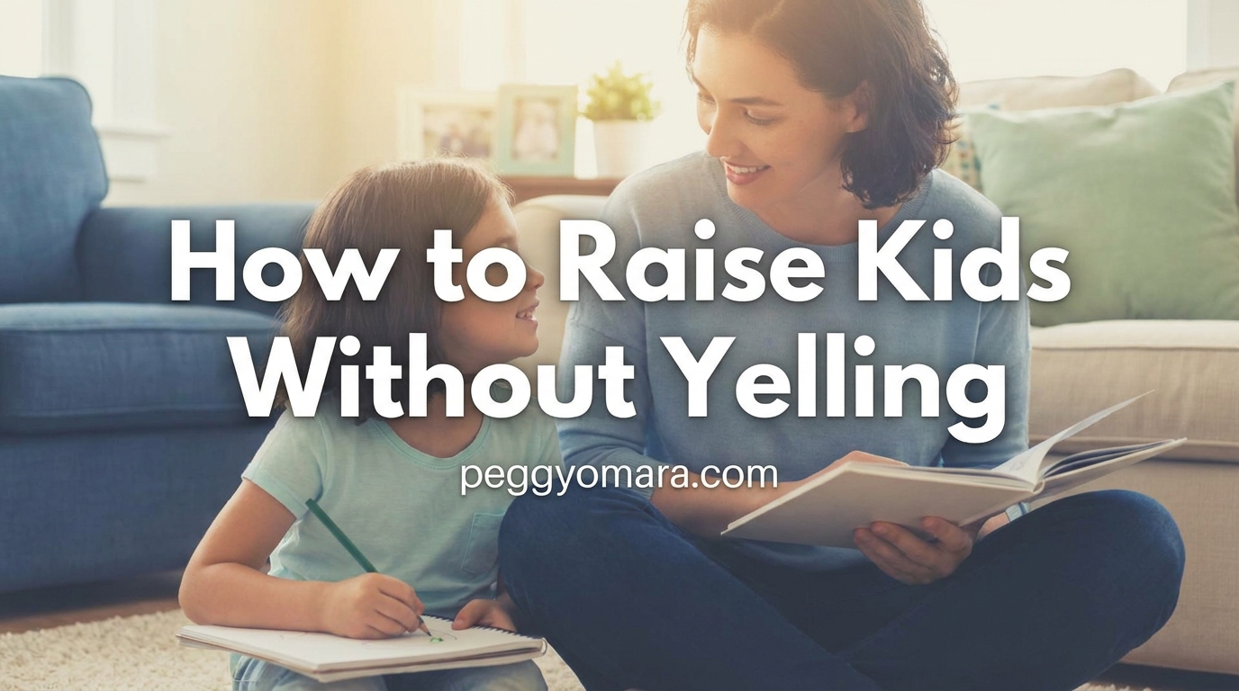 How to Raise Kids Without Yelling