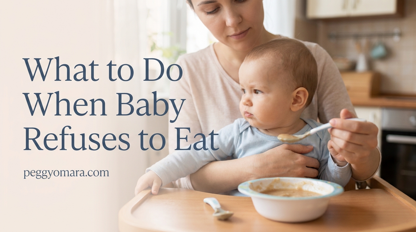 What to Do When Baby Refuses to Eat