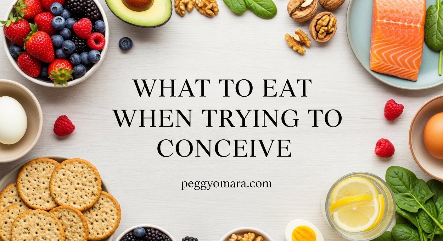 What to Eat When Trying to Conceive