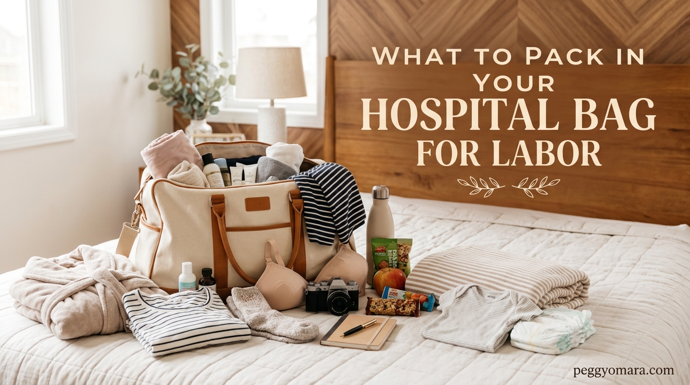 What to Pack in Your Hospital Bag for Labor