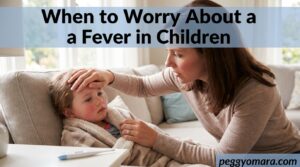 When to Worry About a Fever in Children