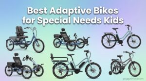 Best Adaptive Bikes for Special Needs Kids