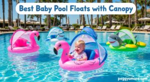 Best Baby Pool Floats with Canopy