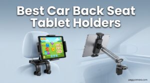 Best Car Back Seat Tablet Holders