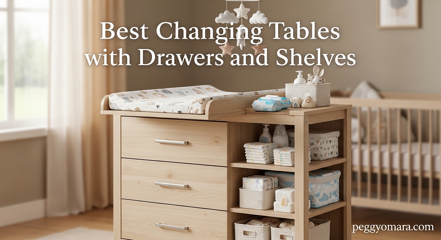 Best Changing Tables with Drawers and Shelves