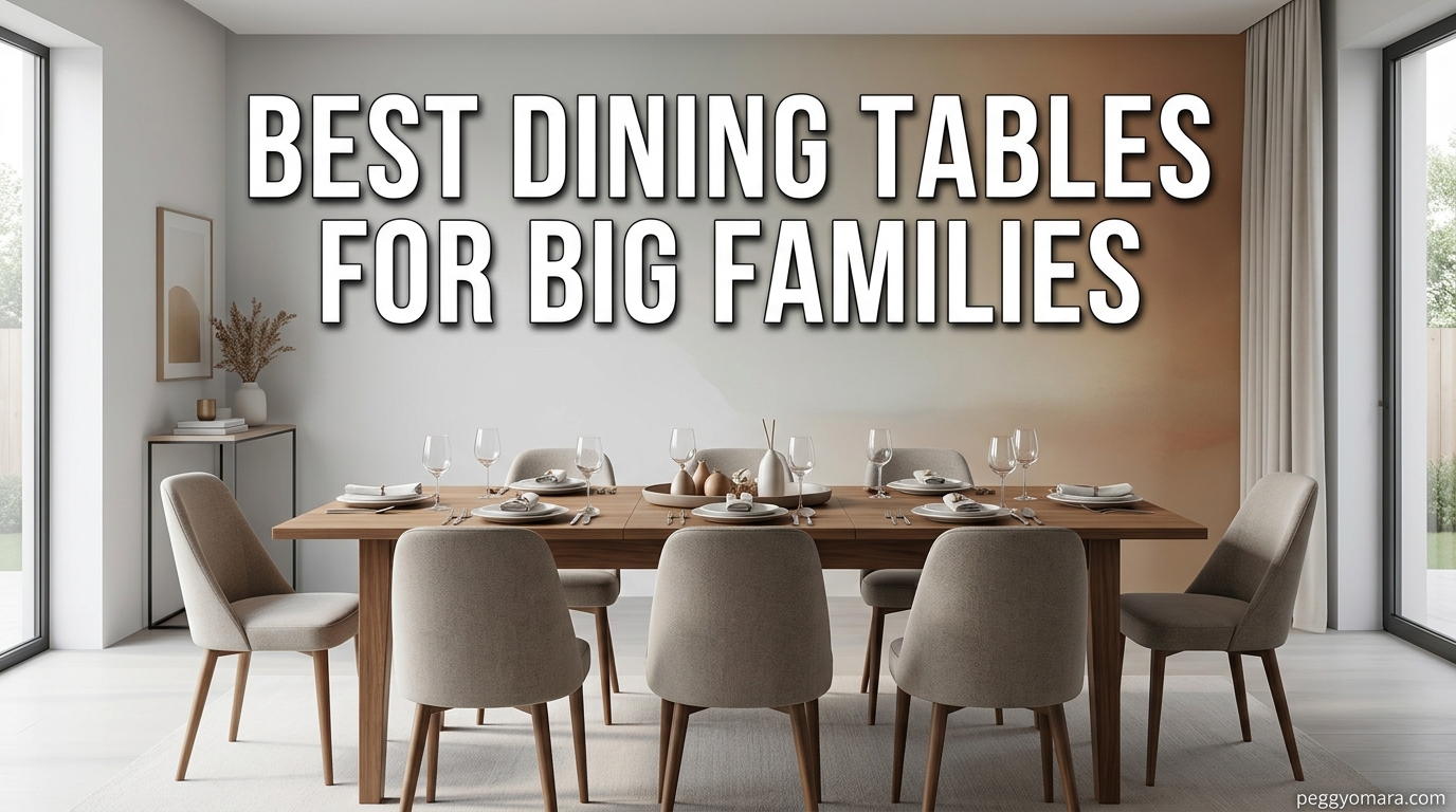 Best Dining Tables for Big Families