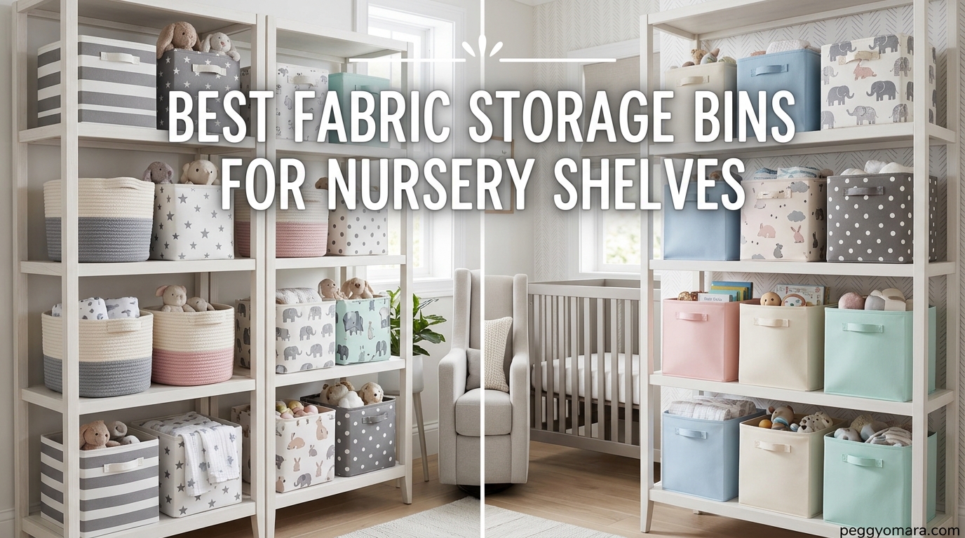 Best Fabric Storage Bins for Nursery Shelves
