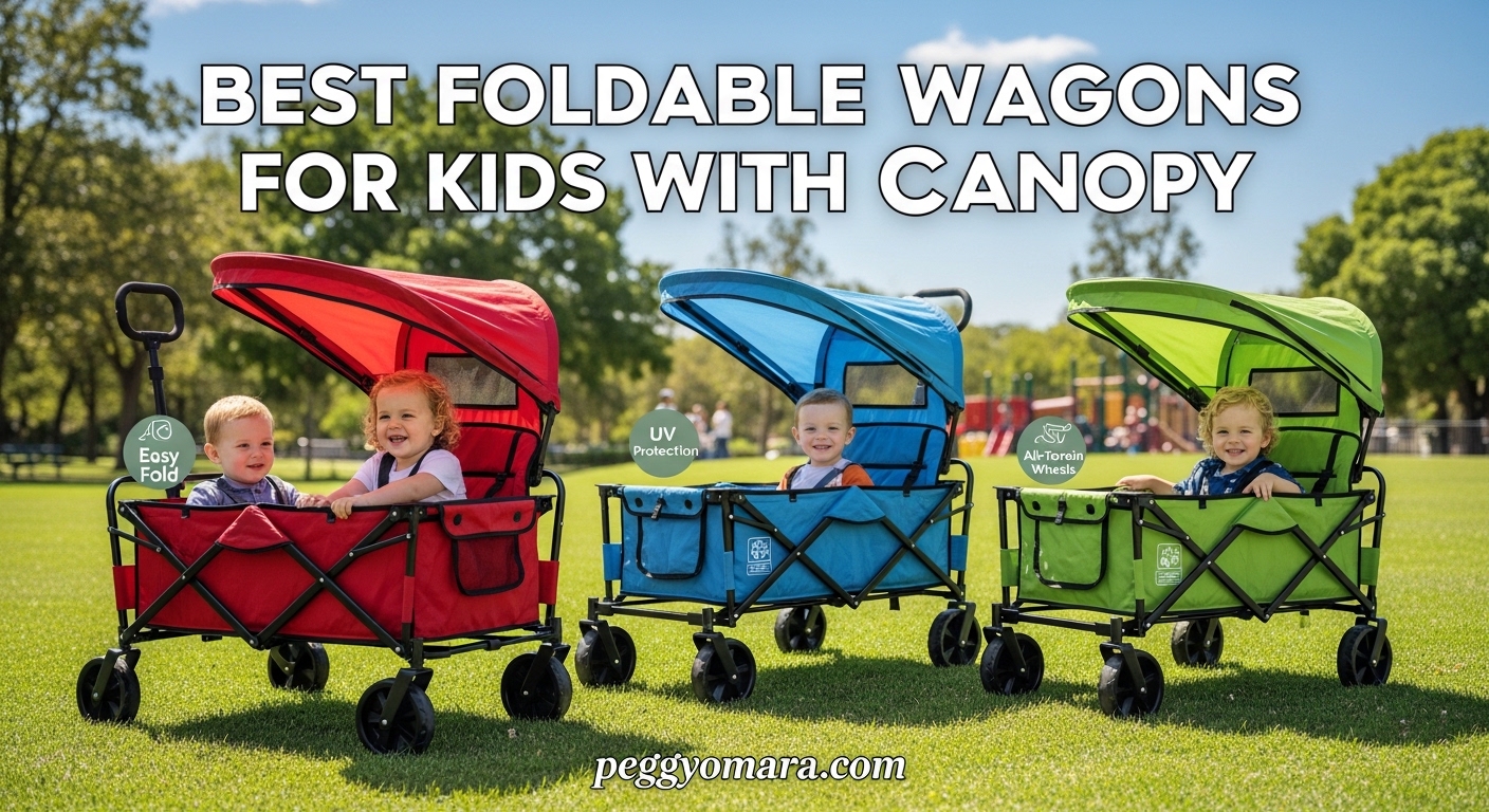 Best Foldable Wagons for Kids with Canopy