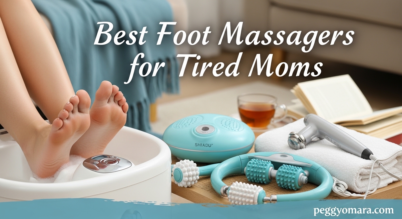 Best Foot Massagers for Tired Moms
