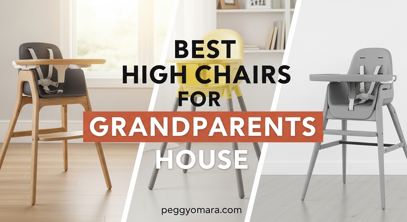 Best High Chairs for Grandparents House