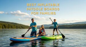 Best Inflatable Paddle Boards for Families