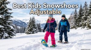 Best Kids Snowshoes Adjustable