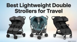 Best Lightweight Double Strollers for Travel