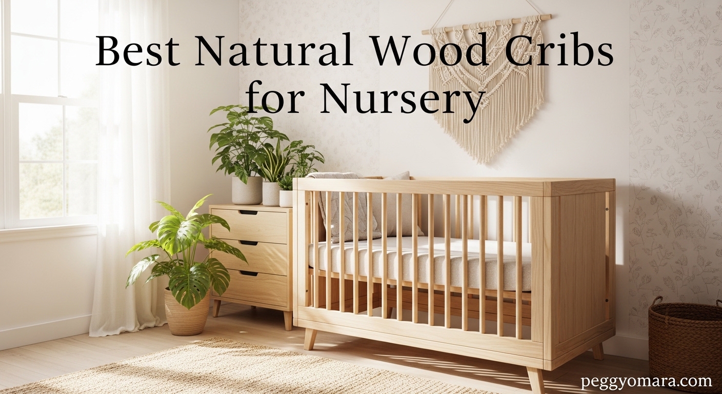 Best Natural Wood Cribs for Nursery