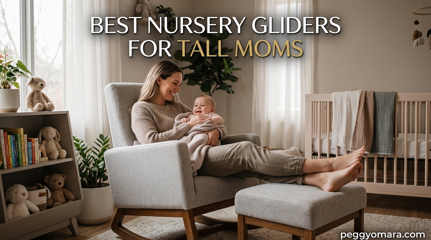 Best Nursery Gliders for Tall Moms