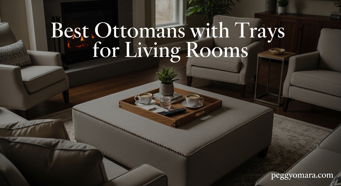 Best Ottomans with Trays for Living Rooms