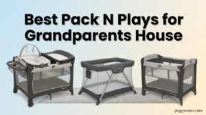 Best Pack N Plays for Grandparents House
