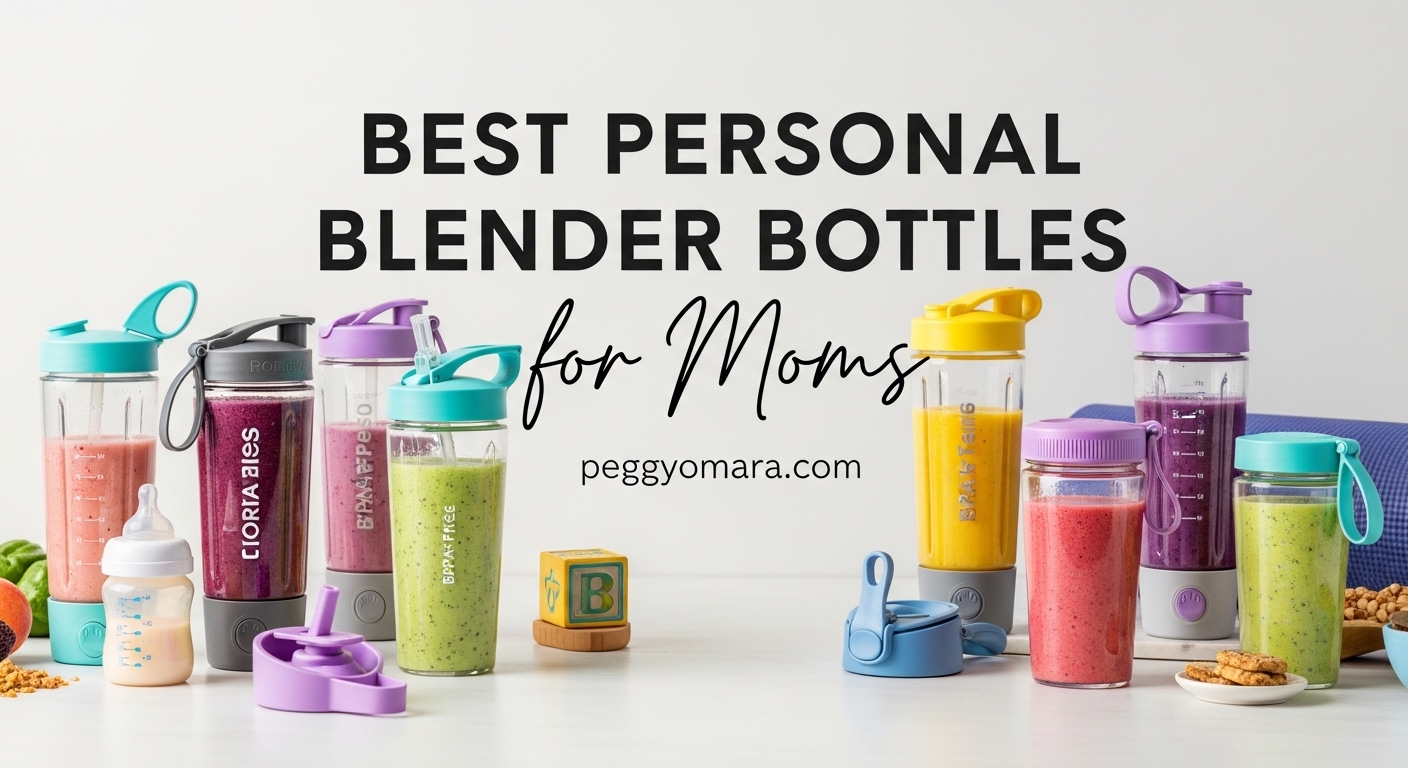 Best Personal Blender Bottles for Moms