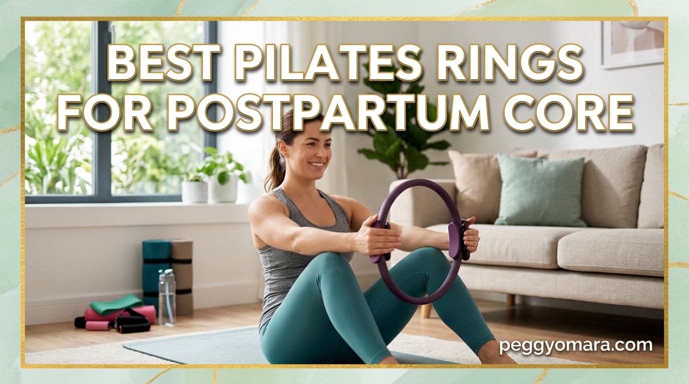 Best Pilates Rings for Postpartum Core