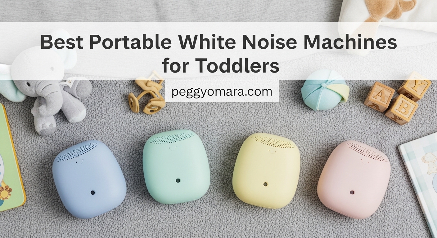 Best Portable White Noise Machines for Toddlers