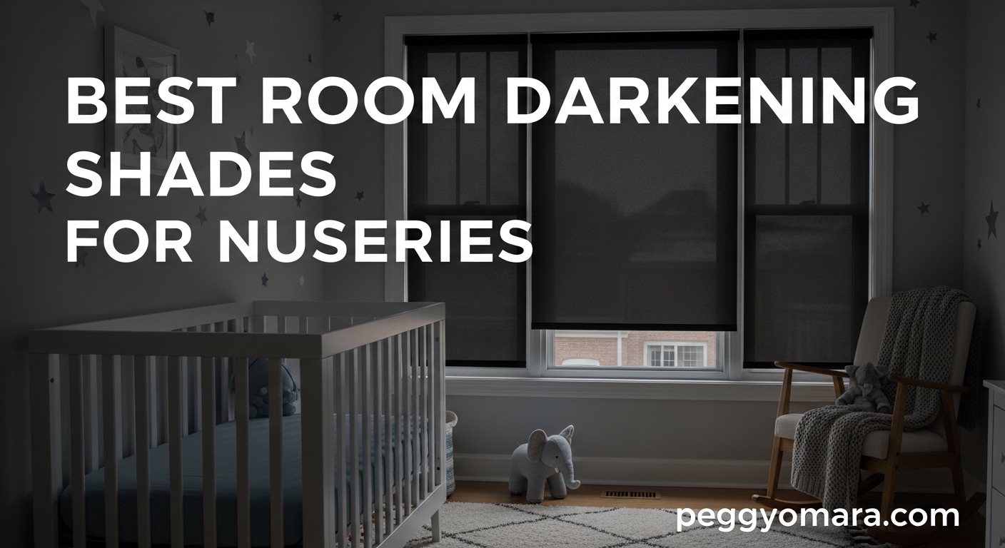 Best Room Darkening Shades for Nurseries